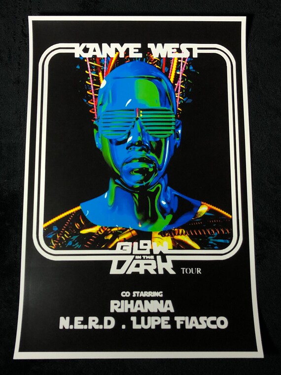 Kanye West 12x18 Glow In The Dark Tour Poster Rihanna Lupe Etsy