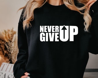 2024 Never Give up Shirt, Don't Give up Shirt, Power Shirt, Motivation ...