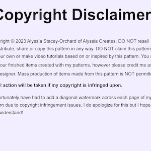 May include: Text on a light purple background reads "Copyright Disclaimer!". The text details copyright information, including a notice about reselling, distributing, or copying the pattern. It also mentions legal action for infringement.