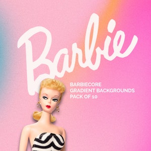 May include: A vintage Barbie doll with blonde hair and a black and white striped swimsuit. The background is a pink gradient with the text "Barbiecore Gradient Backgrounds Pack of 10" in white.