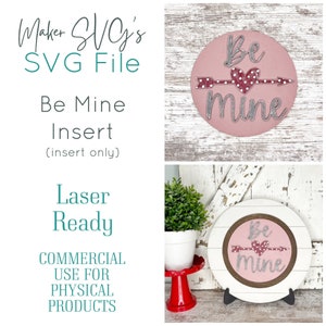 Be Mine SVG | Shiplap Insert SVG | Laser File | Interchangeable Decor | Interchangeable File | Interchangeable svg | Valentine Decor | Laser
