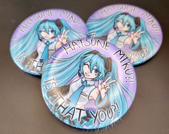 HATSUNE MIKU! Is That YOU?! Button Pin Badge