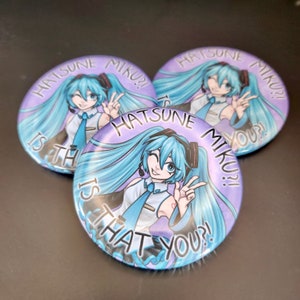 HATSUNE MIKU! Is That YOU?! Button Pin Badge
