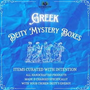 May include: A blue background with a white border and a white image of Greek deities. The text "GREEK DEITY MYSTERY BOXES" is in white and the text "ITEMS CURATED WITH INTENTION ALL HANDCRAFTED PRODUCTS MADE & CHARGED SPECIFICALLY WITH YOUR CHOSEN DEITY'S ENERGY" is in white.