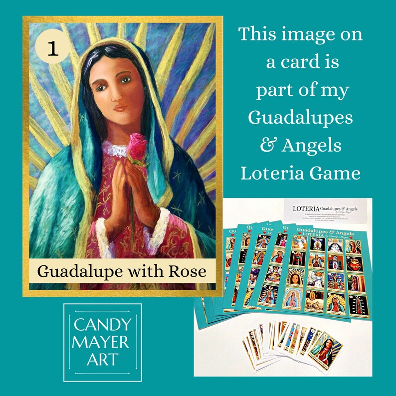 May include: A colourful illustration of the Virgin of Guadalupe holding a rose. The image is on a card that is part of a Loteria game called "Guadalupes & Angels".