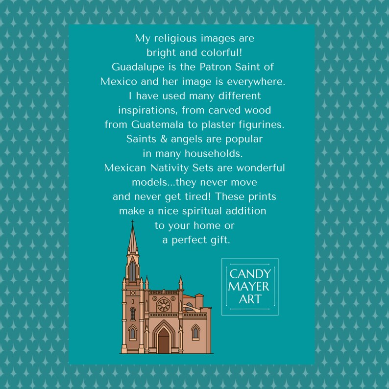 May include: A teal-colored print featuring a church illustration with a steeple and arched doorway. The text on the print describes religious images and Mexican Nativity Sets. The artist's name, Candy Mayer Art, is also displayed.