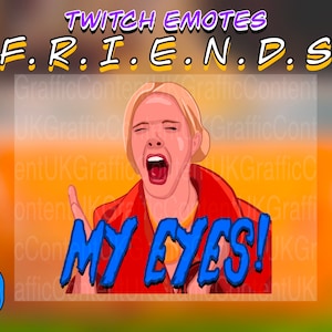 Phoebe My Eyes! - Friends (Inspired) - Twitch Emote