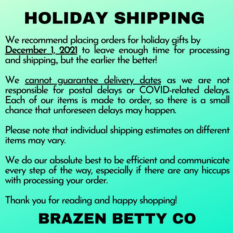 May include: Text on a turquoise background reads "HOLIDAY SHIPPING" and provides holiday shipping recommendations. It states orders should be placed by December 1, 2021. The text also mentions that delivery dates cannot be guaranteed and thanks the reader.