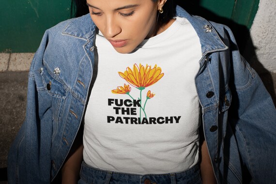 Fuck the Patriarchy Shirt Feminist Shirt Feminist Tshirt Equality Shirt Girl Power Shirt Womens March Shirt Smash the Patriarchy Activist