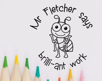 Customised self-inking teacher merit stamp. "brilli-ant work". Cute Ant. Custom made.