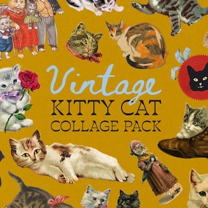 May include: A collage pack featuring various vintage-style illustrations of cats in different poses and styles. The image includes a kitten holding a rose, cats in boots, and a family of cats. The text "Vintage Kitty Cat Collage Pack" is displayed.