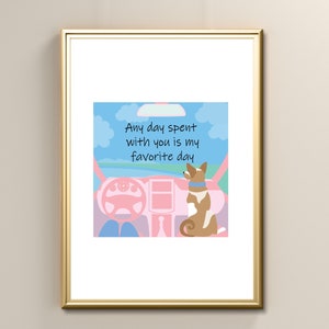 Reise-Zitat-Druck, jeder Tag mit Ihnen verbracht ist mein Lieblingstag WandKunst Poster, Auto Road Trip mit Hund Druck, Instant Digital druckbare
