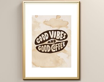 Coffee Printable Wall Art Print, Food Art Prints, Good Vibes and Good Coffee Quote Poster Print, Home Kitchen Art, Instant Digital Printable