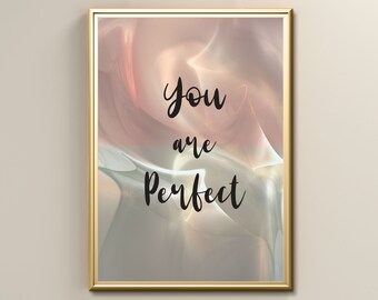 You Are Perfect Quote Print, Positive Affirmation Quote Print, Living Room Bedroom Wall Art, Instant Digital Printable Wall Decor, Poster