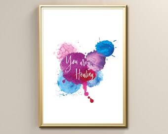 You are Healing Quote WatereColor Wall Art, Living Room Bedroom Wall Art, Instant Digital Printable Wall Decor, Poster