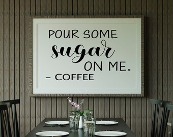 Versa un po 'di zucchero su di me Citazione di cucina sarcastica del caffè, Segni di cucina divertenti, Segno di caffè divertente, Regalo commovente divertente della casa, Segni sarcastici