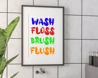 Wash Brush Floss Flush Printable Bathroom Sign, Fun Bathroom Wall Art, Bathroom Rules Sign JPG File, Funny Housewarming Gift,