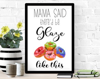 La mamma ha detto che ci sarebbero stati giorni come questa citazione sarcastica della cucina, un regalo divertente per la casa, segni di casa divertenti, un segno di ciambella, un arredamento da cucina divertente