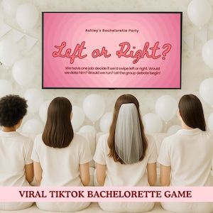 May include: Four people sit on a couch, facing a TV screen displaying "Ashley's Bachelorette Party: Left or Right?" text. White balloons and greenery decorate the background. The bottom of the image reads "VIRAL TIKTOK BACHELORETTE GAME."