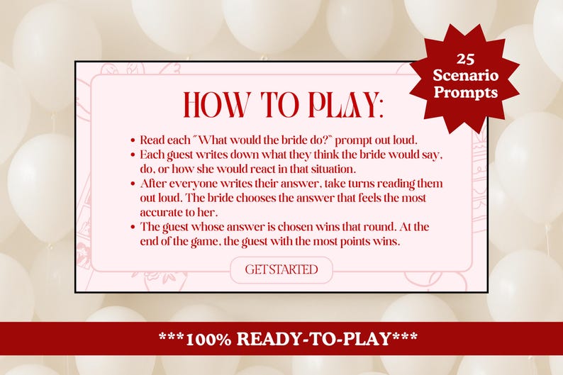 以下が含まれることがあります： 「How to Play」のテキストが入った、ブライダルシャワーゲームの説明が書かれたピンク色のカード。赤いスターバーストグラフィックは「25 Scenario Prompts」を示しています。下のバナーには「100% READY-TO-PLAY」と書かれています。
