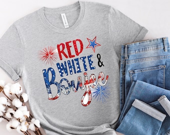 Red White and Boujee Shirts, Bleached Shirts, 4th of July Shirts, Cute 4th Of July Shirts, Independence Day Shirts, Cute Shirts