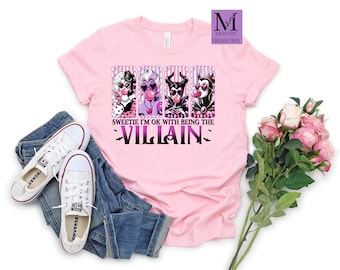 Villain Shirt, Sweetie I'm Ok Being The Villain Shirt, Disney Villain, Bad Witches Shirt, Evil Disney Witches,