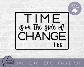 RBG SVG - Change SVG - Ruth Bader Ginsburg - Commercial Use Svg- Printable Sticker