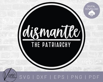 Patriarchy SVG - Smash the Patriarchy SVG - Feminist SVG - Feminism Svg - Dismantle the Patriarchy - Empower Women Svg - Commercial Use Svg