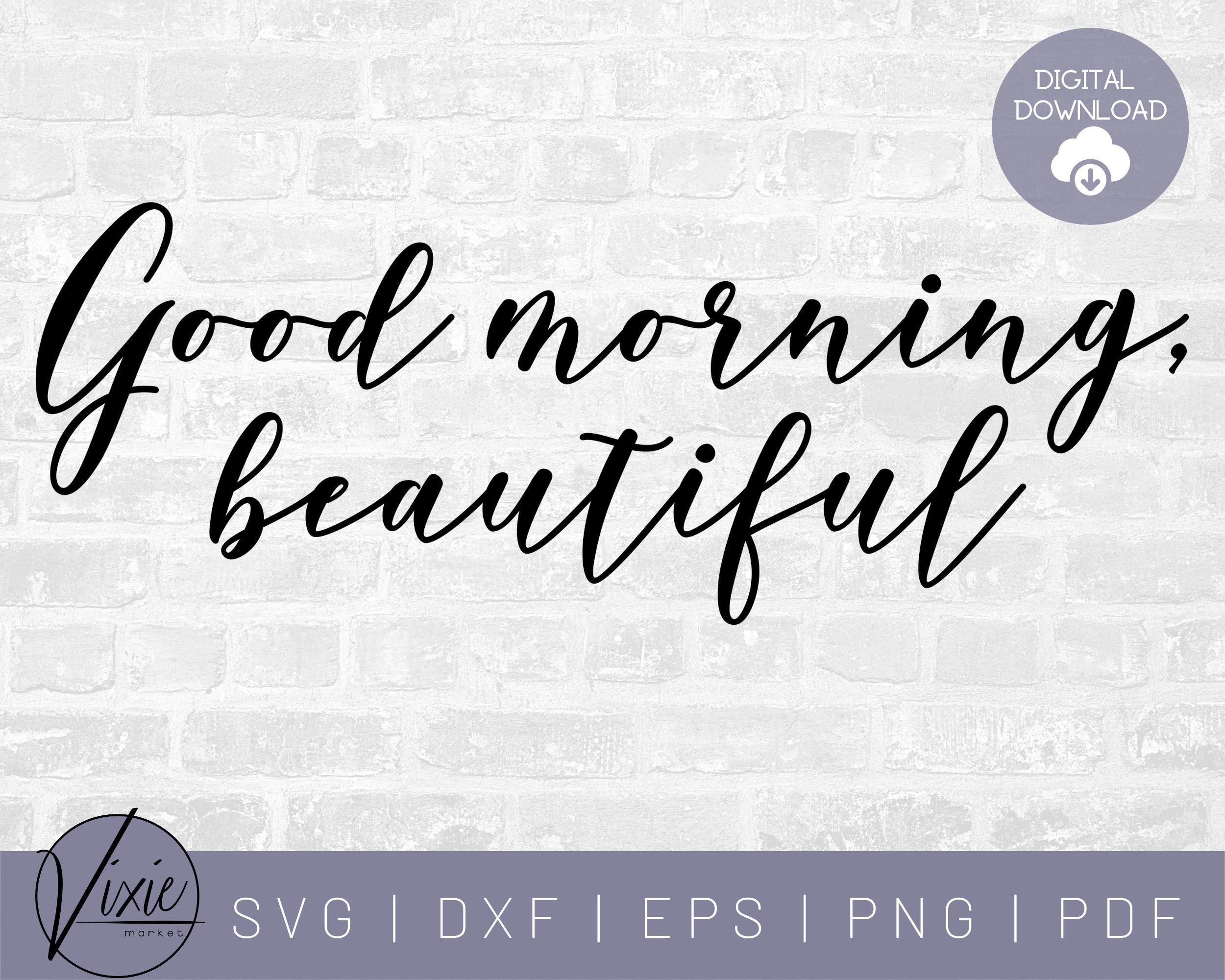 Good Morning Beautiful SVG Good Morning SVG Beautiful Cut - Etsy UK
