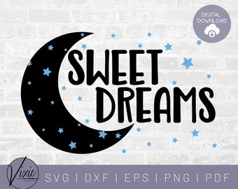Sweet Dreams SVG - Moon and Stars SVG - Commercial Use - Instant Download - Printable Vector Clip Art - Svg - Eps - Dxf - Png - Pdf
