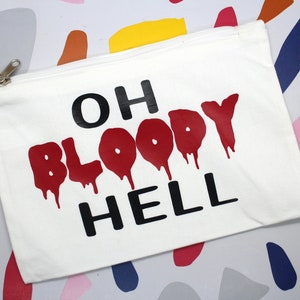 Oh Bloody Hell Zippered Bag, Cosmetic Bag, Period Supply Pouch, Travel Bag, Zippered Pouch