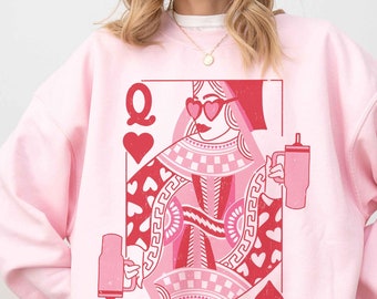 Queen of Hearts Sweatshirt Valentines Sweatshirt Tumbler Valentine Sweatshirt Valentines Day sweatshirt Valentines Sweater Trendy Girl Era
