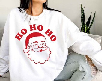 Funny Christmas Sweater Santa Sweatshirt Ho Ho Ho Sweatshirt Fun Holiday Sweater Unisex Christmas Xmas Outfit Gift Trendy Sweatshirt