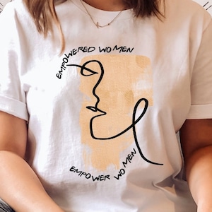Mujeres empoderadas empoderan a las mujeres camisa feminista feminismo mujeres empoderamiento tee Girl Power Empowering camiseta feminista regalo activista regalo
