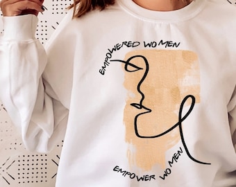 Empowered Women Graphic Sweatshirt, feministisches Geschenk