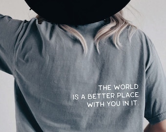 De wereld is een betere plek met jou erin Oversized Crewnecks Trendy Sweatshirt Mentale gezondheid Shirt Esthetisch Shirt Quote Hoodie Good Vibes