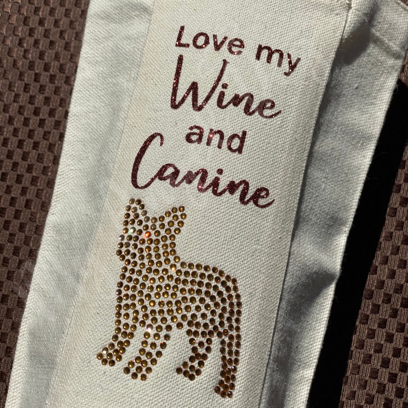 Dog Wine Tote Love my Wine and Canine Wine Tote with Rhinestone French Bulldog Single-bottle Frenchie Dog wine tote in Bling for Dog Lovers