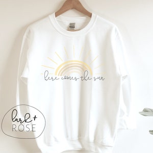 Here Comes The Sun Sweatshirt | Matching Shirts, Mommy and Me, Sweatshirt for Mom, Gifts for Her, Sweatshirt for Woman, Spring Sweatshirt