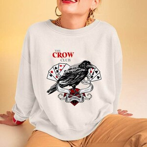 Six Of Crows Sweatshirt, The Crow Club Sweatshirt, Crooked Kingdom, Ketterdam Crow Club, No Mourners No Funerals Six Of Crows Inspired Shirt