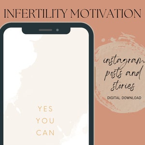 Pode incluir: Gráfico de download digital com o texto "INFERTILITY MOTIVATION" no topo. Um smartphone exibe as palavras "YES YOU CAN". A imagem também inclui o texto "instagram posts and stories" e "DIGITAL DOWNLOAD". O fundo é cor de pêssego.