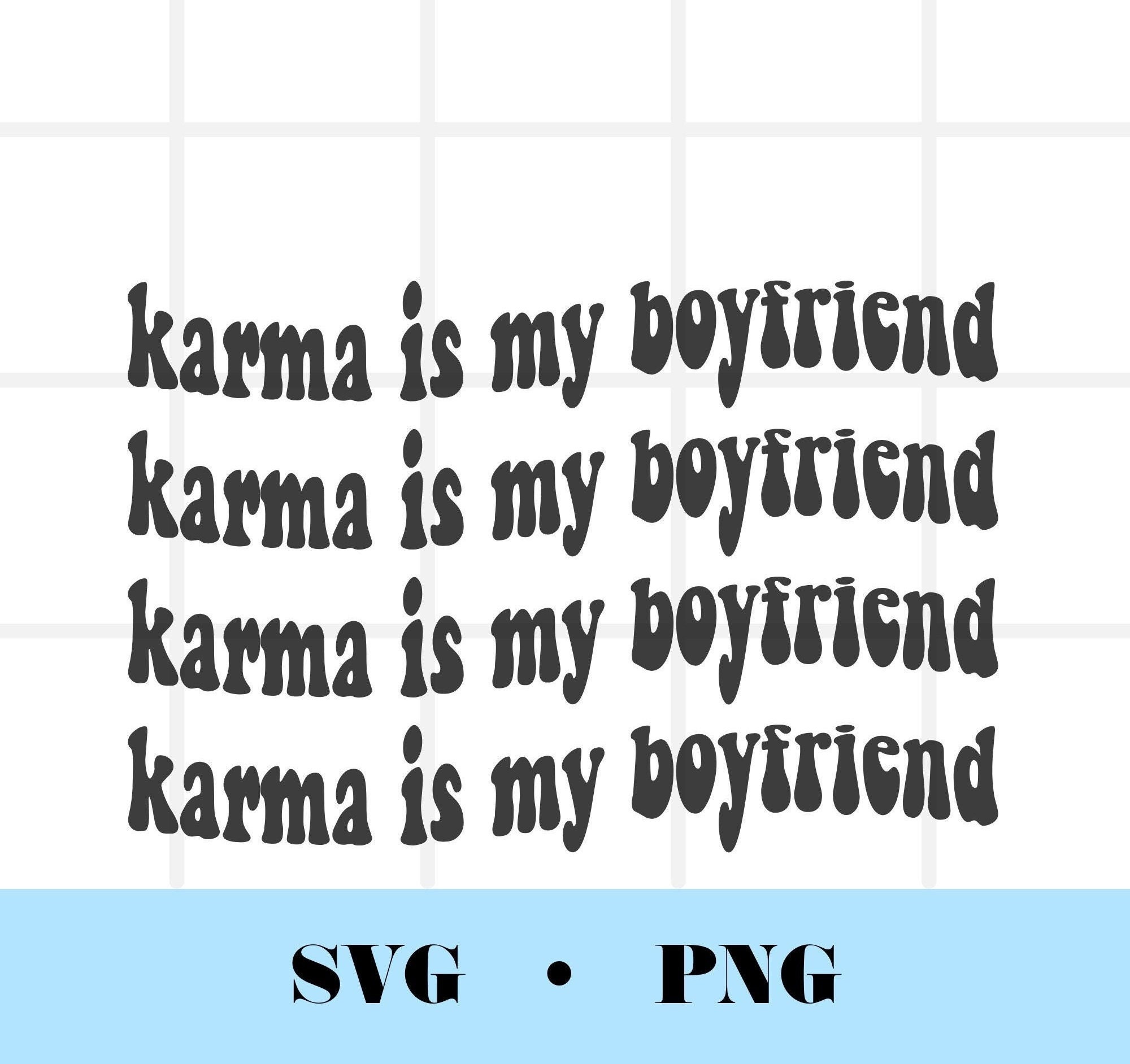 Karma is My Boyfriend Svg Taylor Swift Svg Me and Karma - Etsy