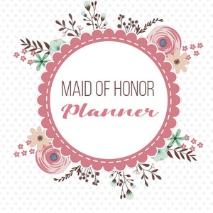 The Maid of Honor Printable and Planner Bundle