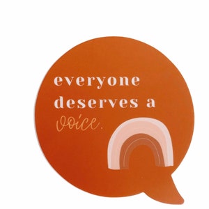 SLP sticker - &quot;everyone deserves a voice&quot;