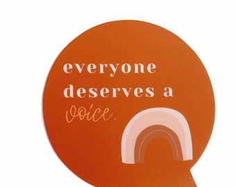 SLP sticker - "everyone deserves a voice"
