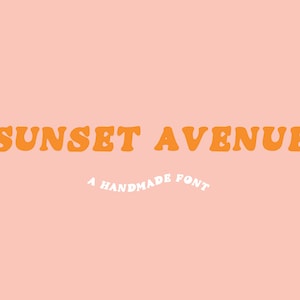 May include: Sunset Avenue, a handmade font, is displayed in orange letters on a light pink background. The text is in a retro, rounded style.