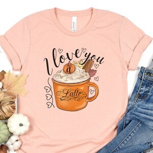 I Love You A Latte Short Sleeve Tee, Fall Coffee Shirt, Pumpkin Fall T-Shirt, Latte crewneck shirt, Cute Fall shirt, Coffee Lovers shirt,