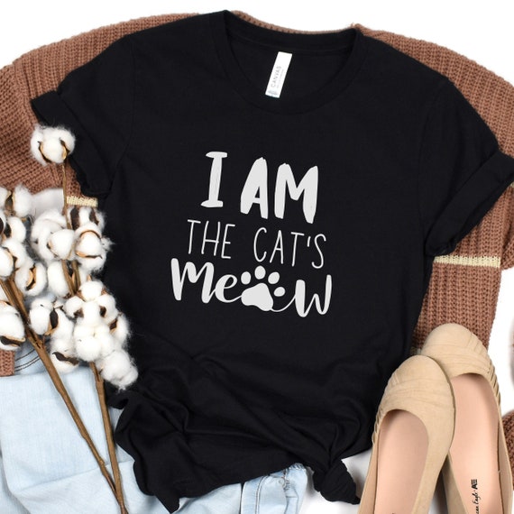 I Am the Cat s Meow Unisex Short Sleeve Tee Funny Cat Shirt Sarcastic Cat Shirt Etsy Canada