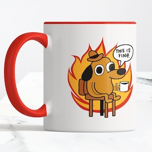 This is fine, dog on fire meme mug 11 oz / 330 ml Ceramic Mug