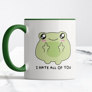 Lustige Frosch Tasse 11 oz / sarkastische Kaffeetasse / Einzigartiges Geschenk für Kollegen, Bestfried oder sich selbst