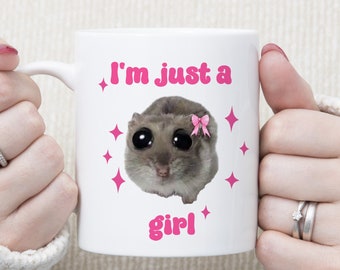 I'm just a girl sad hamster meme mug 11 oz / 330 ml Ceramic Mug